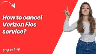 How to cancel Verizon Fios service ? - Quick & Easy Solution
