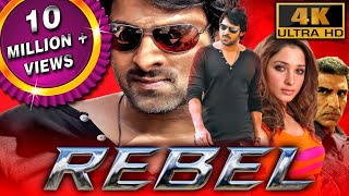 Rebel (4k) - Prabhas Blockbuster Action Comedy Romantic Movie | Tamannaah Bhatia, Deeksha Seth
