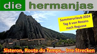 Tag 6 Route du Temps ab Sisteron. Unglaublich und weitere einsame interessante Straßen bis Verdon