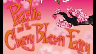 Pearlie and Cherry Blossom Fairy by Wendy Harmer read aloud