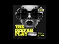 THE DEEPAH PLAY#73 mixed by DJ Tipstar[31.07.2024][The Local Mix]