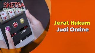 Jerat Hukum Judi Online | Sketsa Keluarga Indonesia