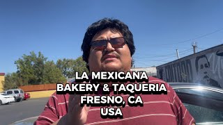 Jeffe’s Taco Review La Mexicana Bakery \u0026 Taqueria (Fresno, Ca USA)