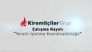 #KiremitçilerGrup | Çalışma Hayatı I Yeraltı İşletme Koordinatörlüğü