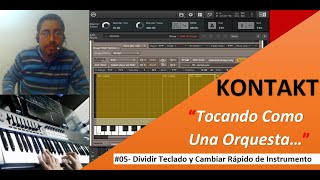 Tutorial Kontakt #05- Dividir Teclado y Cambiar Rápido de Instrumentos
