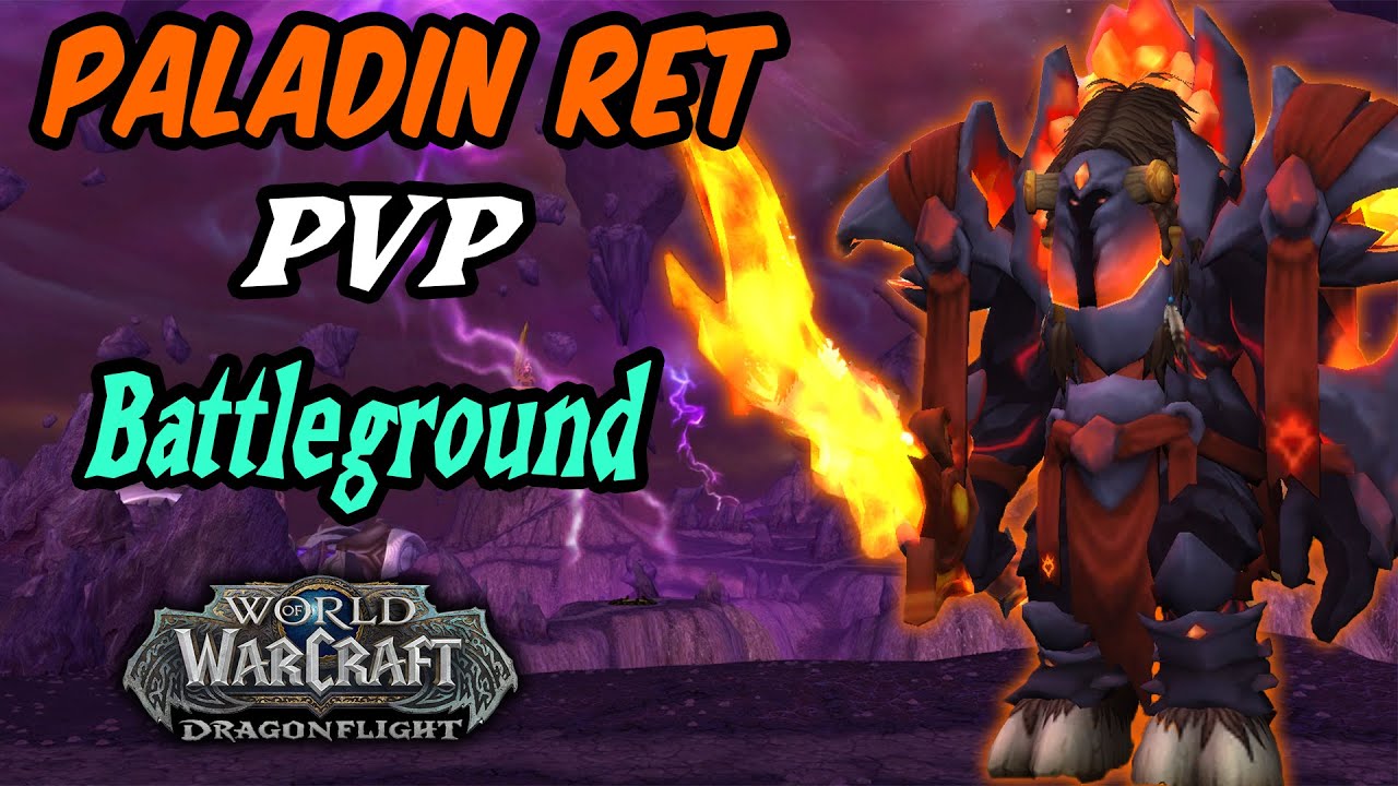 Retribution Paladin PVP 10.2 Season 3 L Ret PVP L RET Paladin L World ...