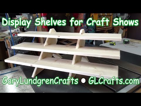 Craft Show Display Shelves Ep.2017-33 Craft Show Display Shelves Ep.2017-33