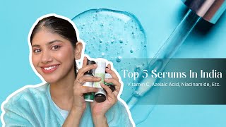 Top 5 Serums in India for Acne, Dark Spots, Dull Skin, Pigmentation, etc.