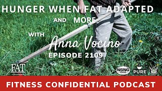 Hunger When Fat Adapted and More with @AnnaVocino Episode 2109