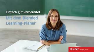 Einfach gut vorbereitet: Der kostenlose Blended Learning-Planer von Hueber