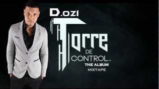 12 - D.ozi Ft. Gotay el Autentico - Medicina pa tu Cuerpo ( Album Torre de Control, Mixtape )