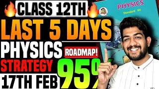 PHYSICS Class 12th FINAL 5 DAYS Strategy to Score 95%🔥class 12 physics board paper 2025 important