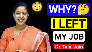 Why I Left My Job? 🤔 | Reason Here 💯 | Dr.Tanu Jain || @Tathastuics