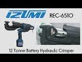 Izumi REC-6510 12 Tonne Battery Hydraulic Crimper