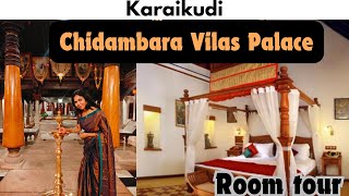 Karaikudi Chidambara Vilas 5 Star Luxury Palace Room Tour - Karaikudi Palace Room Tour