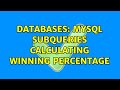 Databases: mySQL subqueries calculating winning percentage (2 Solutions!!)