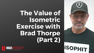 The Value of Isometric Exercise (Part 2)