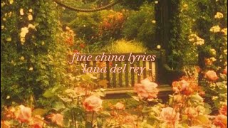 fine china lyrics (unreleased) || lana del rey