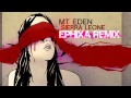 Mt Eden Dubstep - Sierra Leone (Ephixa Remix)