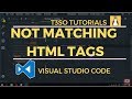 Visual Studio Code not matching html tags