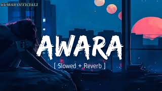 Awara [ Slowed & Reverd ] // New Sad lofi Song 2024