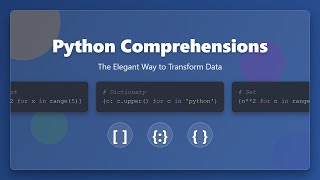 Python Comprehensions: Lists, Dictionaries, and Sets Made Easy!