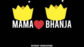 mama ❤ bhanja status   #mamabhanja  status ❤❤❤