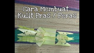 Tutorial Cara Membuat Kulit Peras/Pras