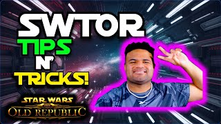 10 AMAZING SWTOR Tips \u0026 Tricks! You NEED To Know These!!