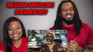 🇳🇬🇺🇸 African American Couple Reacts "The NIGERIAN AMERICAN Success Story"