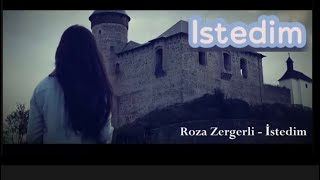 Roza Zergerli - İstedim / English subtitles / lyrics