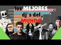 Top 😎 los 10 MEJORES DJ´S del MUNDO (2019)