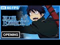 Blue Exorcist Opening | Creditless | CC | 4K 60FPS Remastered