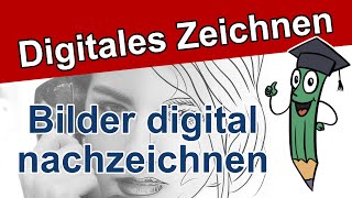 Bilder \u0026 Fotos digital nachzeichnen oder abpausen - Digital Zeichnen \u0026 Malen lernen | DrawTut