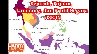 ASEAN | SEJARAH, TUJUAN, LAMBANG DAN PROFIL NEGARA-NEGARA ASEAN