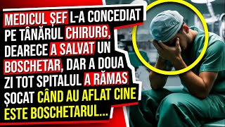 Medicul Șef l-a Concediat pe Tânărul Chirurg, Dearece a Salvat un Boschetar, Dar a Doua zi Tot...