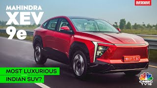 Mahindra XEV 9e Review- India's Answer To German EVs? | Overdrive | N18V | CNBC TV18