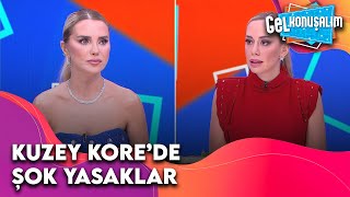 Kuzey Kore'de Neler Yasaklandı? | Gel Konuşalım 3. Bölüm