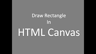 Draw Rectangle HTML Canvas Tutorial