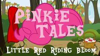 Pinkie Tales: Little Red Riding Bloom