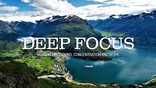 Deep Focus Music - 11 Hours of Ambient Study Music to Concentrate