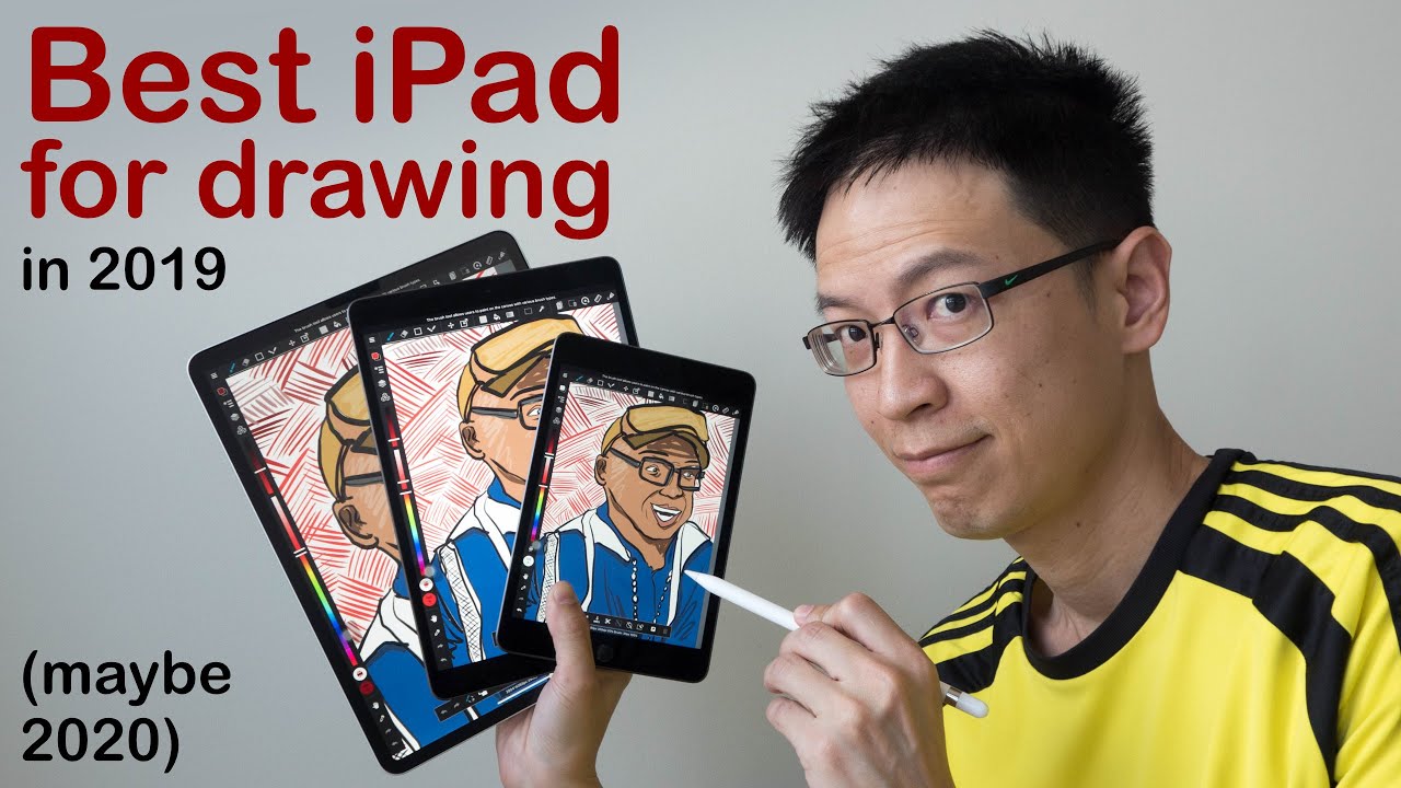 Best IPad For Drawing In 2019 (maybe 2020) - YouTube