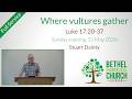 31 May 2026 (PM): Where vultures gather (Luke 17:20-37)