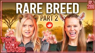 Wild Reddit Stories || Rare Breed Pt. 2 || Two Hot Takes Podcast