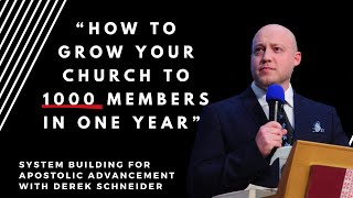 “HOW TO GROW YOUR CHURCH TO 1000 MEMBERS IN ONE YEAR” with Derek Schneider