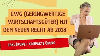 Übung GWG (geringwertige Wirtschaftsgüter) neues Recht ab 2018