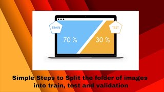 Simple steps to split the dataset into Training, Testing and Validation || Split folder in python