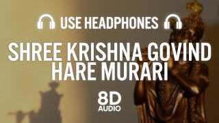 Jubin Nautiyal: Shri Krishna Govind Hare Murari (8D AUDIO) | Raaj Aashoo, Murali Agarwal