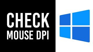 How to Check Mouse DPI (Windows)