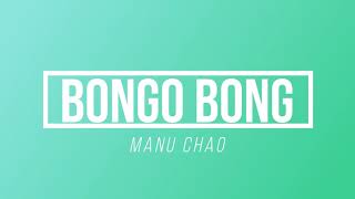 Bongo Bong - Manu Chao | [Paroles / Lyrics]